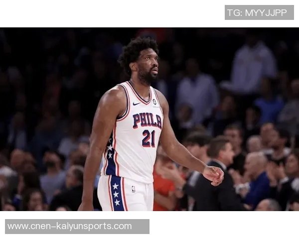 76人主场对决猛龙恩比德因伤病管理缺席引发关注